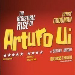 The Resistible Rise of Arturo Ui The Resistible Rise of Arturo Ui