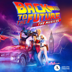 Back to The Future the Musical Back to The Future the Musical