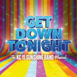 Get Down Tonight: The KC and the Sunshine Band Musical Get Down Tonight: The KC and the Sunshine Band Musical