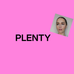 Plenty