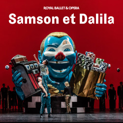 Samson et Dalila - Royal Ballet and Opera